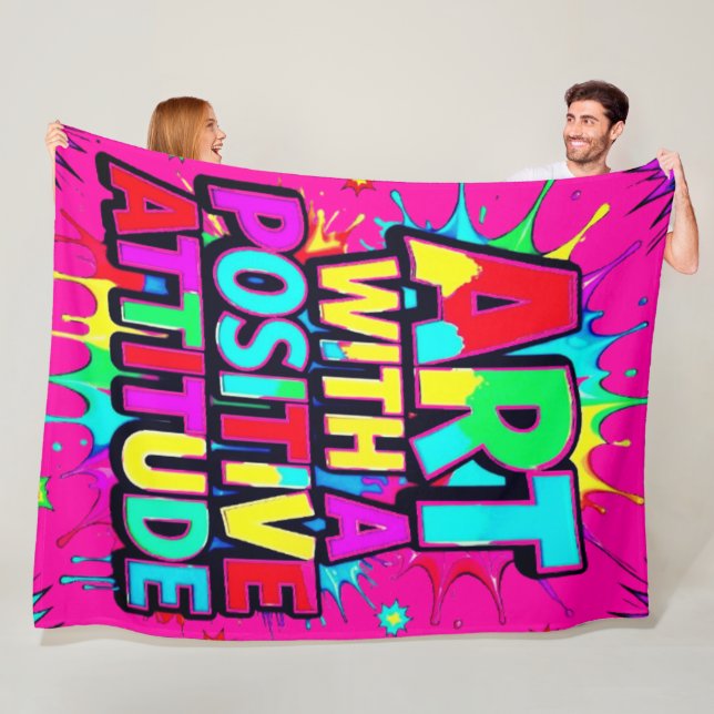 ART WITH A POSITIVE ATTITUDE FLEECE BLANKET (In Situ)