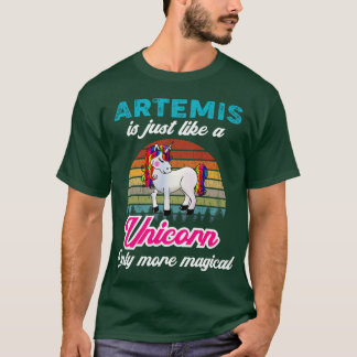 Artemis is Like A Unicorn Funny Men Boy Baby Name T-Shirt