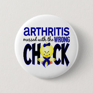 Arthritis Messed With The Wrong Chick 2 Inch Round Button