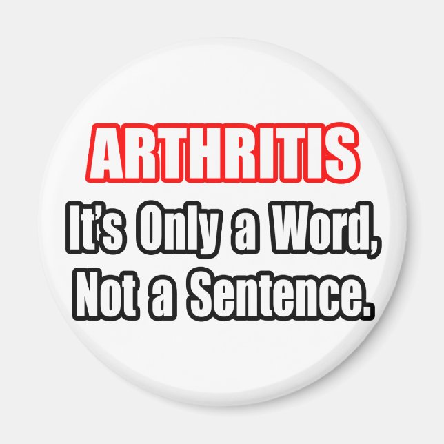 Arthritis...Not a Sentence Magnet (Front)