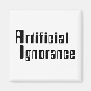 Artificial Ignorance Magnet