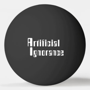 Artificial Ignorance Ping Pong Ball