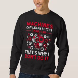 Artificial Intelligence Algorithm Programmer Ai De Sweatshirt