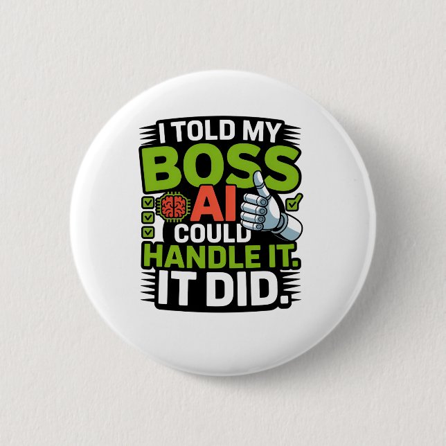 Artificial Intelligence Boss AI Funny Design 2 Inch Round Button (Front)