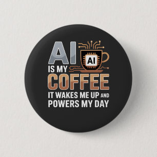 Artificial Intelligence Coffee Humour 2 Inch Round Button