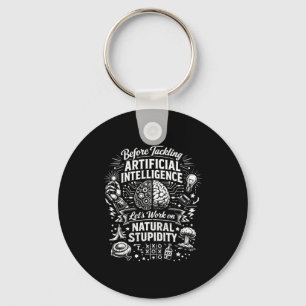 Artificial intelligence natural stupidity before keychain