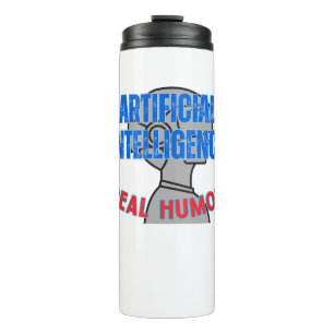 Artificial intelligence, real humour.w White BG Thermal Tumbler