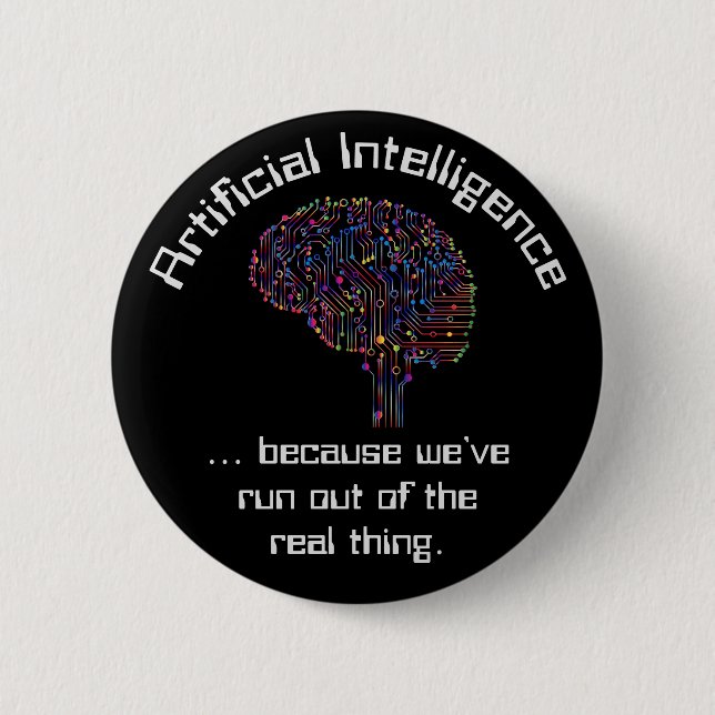 Artificial Intelligence vs Real Thing 2 Inch Round Button (Front)