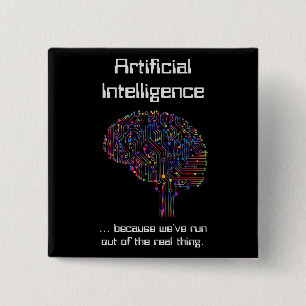 Artificial Intelligence vs Real Thing 2 Inch Square Button