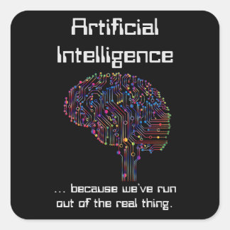 Artificial Intelligence vs Real Thing Square Sticker
