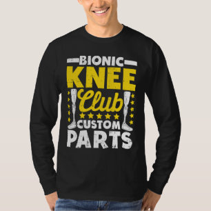 Artificial Knee Replacement Bionic Knee Club Custo T-Shirt