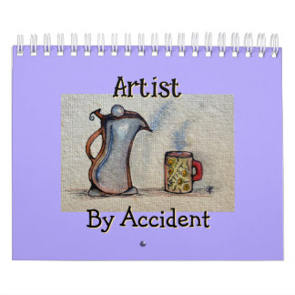 Artist by Accident all Year long Calendar
