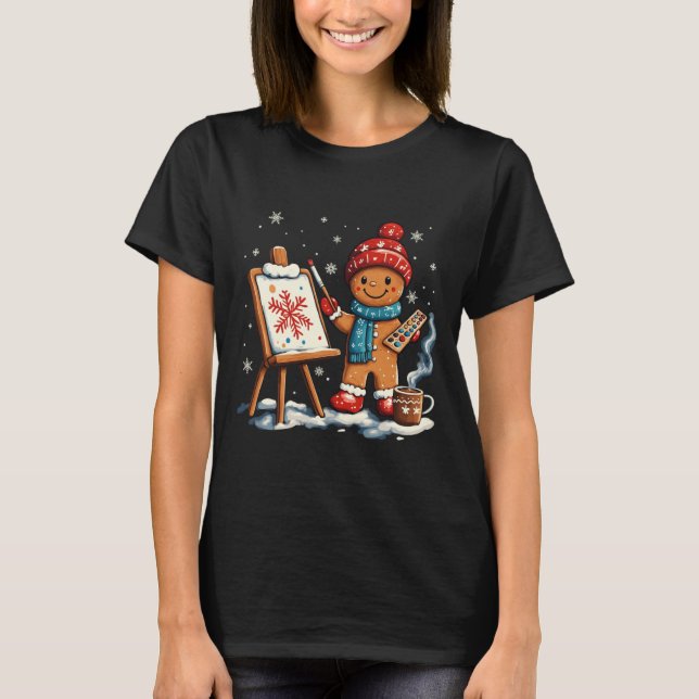 Artist Gingerbread Painter Art Teacher Student Chr T-Shirt (Front)
