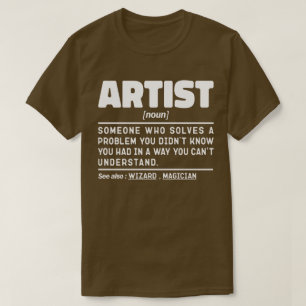Artist Noun Definition Funny Sayings Cool T-Shirt