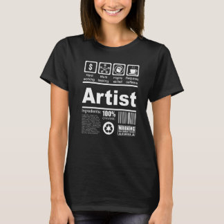 Artist  Nutritional Facts  For Artists T-Shirt