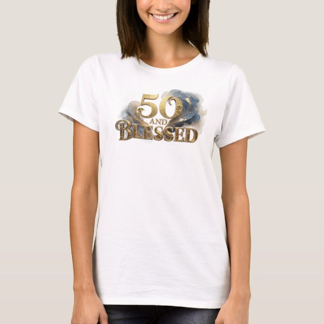 Artistic 50 AND BLESSED Creative Print T-Shirt (Front)