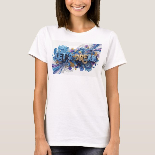 Artistic Blue LET'S DREAM Statement Tee (Front)