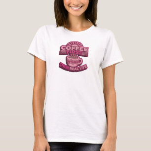 Artistic COFFEE FIRST THEN REAL LIFE Fashion Print T-Shirt