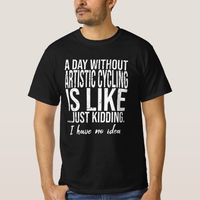 Artistic Cycling funny gift idea T-Shirt (Front)