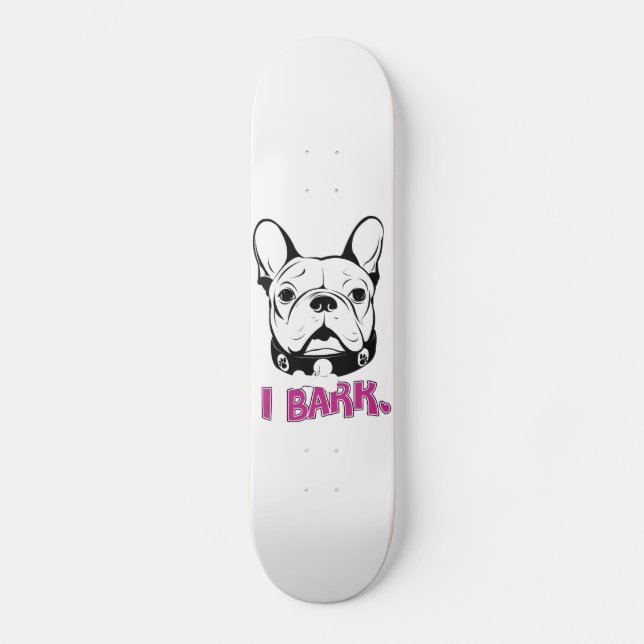 Artistic French Bulldog "Bark" Design Skateboard (Front)