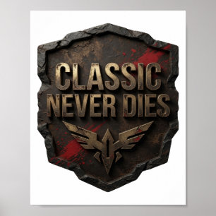 Artistic Gold CLASSIC NEVER DIES Poster