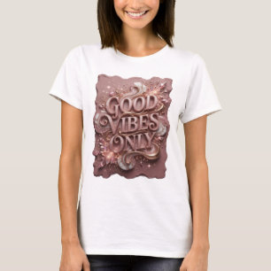 Artistic Gold GOOD VIBES ONLY Print T-Shirt