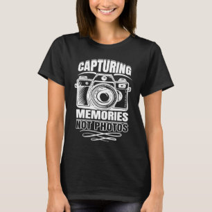 Artistic Lovable Memories Of Photographers Saying T-Shirt