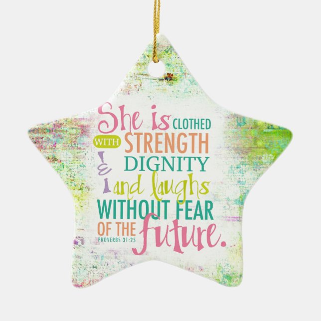 Artistic Proverbs 31:25 Ceramic Ornament (Front)
