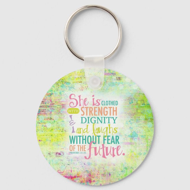 Artistic Proverbs 31:25 Keychain (Front)