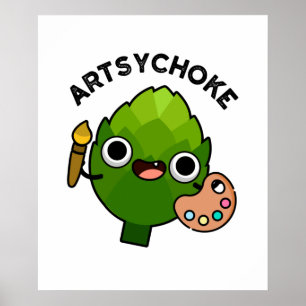 Artsychoke Funny Veggie Artichoke Pun  Poster