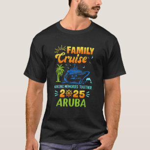 Aruba Cruise 2025 Family Friends Group Vacation Ma T-Shirt