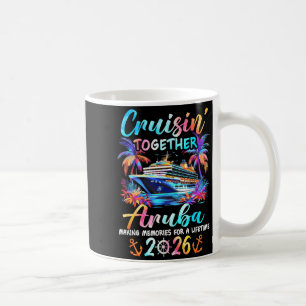 Aruba Cruise 2026 Family Cruisin Vacation Together Coffee Mug