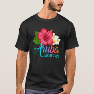 Aruba Vacation Caribe Tropical Hibiscus Flowers T-Shirt
