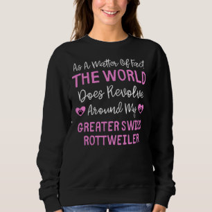 As A Matter Of Fact The World Does Revolve Around Sweatshirt