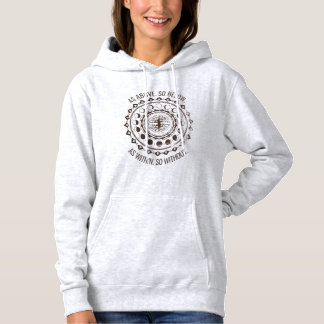 As Above. So Below. As Within. So Without. Hoodie