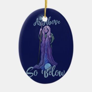 "As Above so Below" Crone Moon Goddess Pagan Art Ceramic Ornament
