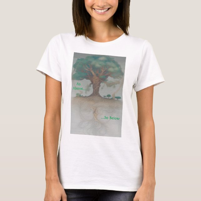 As Above, So Below T-Shirt (Front)