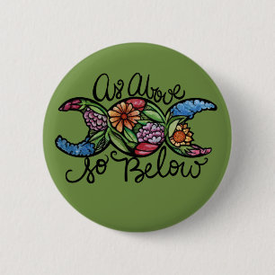 As Above So Below Triple Moon 2 Inch Round Button
