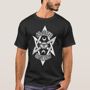 As Above So Below Unicursal Hexagram With Eye And T-Shirt
