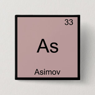 As - Asimov Funny Chemistry Element Symbol Tee 2 Inch Square Button