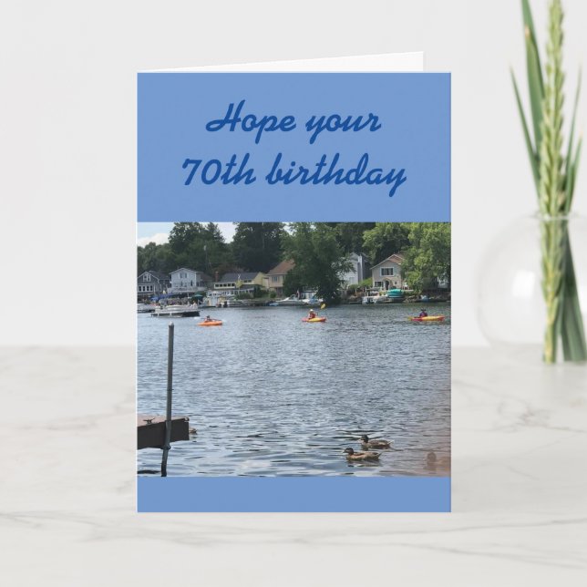 AS BEAUTIFUL AS A DAY AT THE LAKE **70th**BIRTHDAY Card (Front)