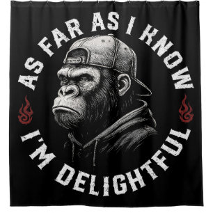 As Far As I Know I'm Delightful Funny Monkey
