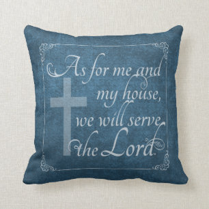 As For Me and My House We Will Serve the Lord Blue Throw Pillow