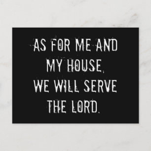 As for Me and My House, We will Serve the Lord Postcard