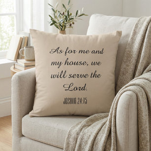 As for me and my house, we will serve the Lord Throw Pillow