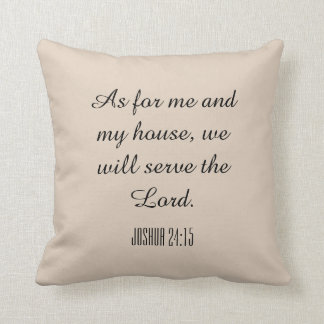 As for me and my house, we will serve the Lord Throw Pillow