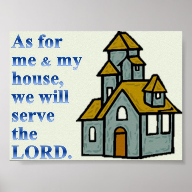 As for me & my house,we will serve the LORD. Poster (Front)