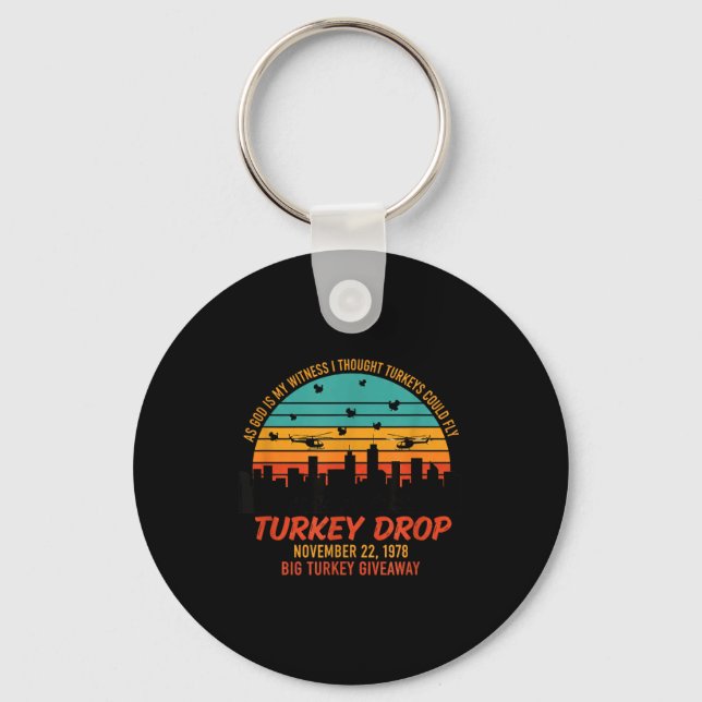 As God Is My Witness Turkey Drop - Retro Thanksgiv Keychain (Front)