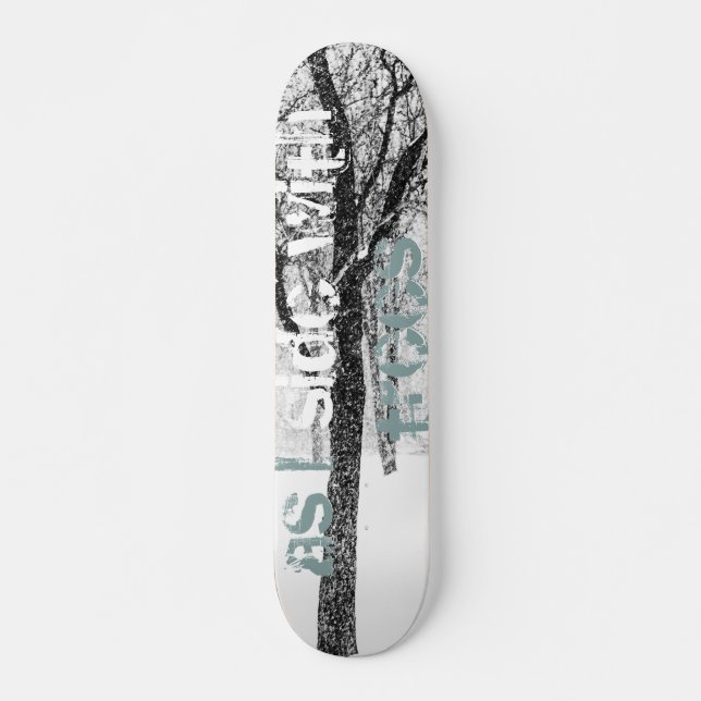 as I side with trees Skateboard (Front)