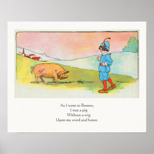 As I Went to Bonner I Met a Pig - Nursery Rhyme Poster